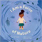 I am a Force of Nature