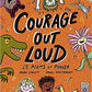 Courage Out Loud: 25 Poems of Power